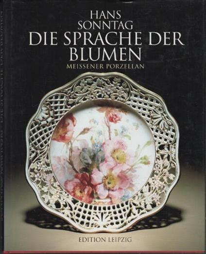 Die Sprache der Blumen: Meissner Porzellan - copertina