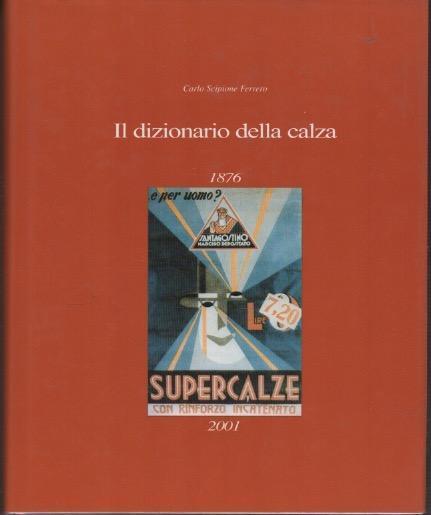 Il dizionario della calza - Carlo Scipione Ferrero - copertina