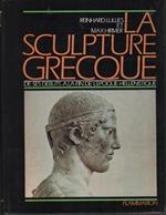 La sculpture grecque: de ses débuts à la fine de l'époque hellénistique