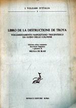 Libro de la destructione de Troya. Volgarizzamento napoletano trecentesco da Guido delle Colonne