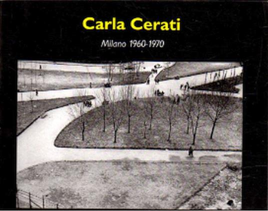 Milano (1960-1970) - Carla Cerati - copertina