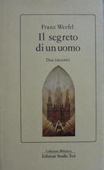 Il segreto di un uomo : due racconti