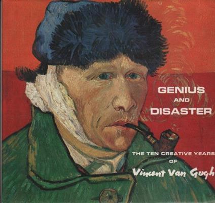 Genius and Disaster: The ten creative years of Vincent Van Gogh - A. M. Hammacher - copertina