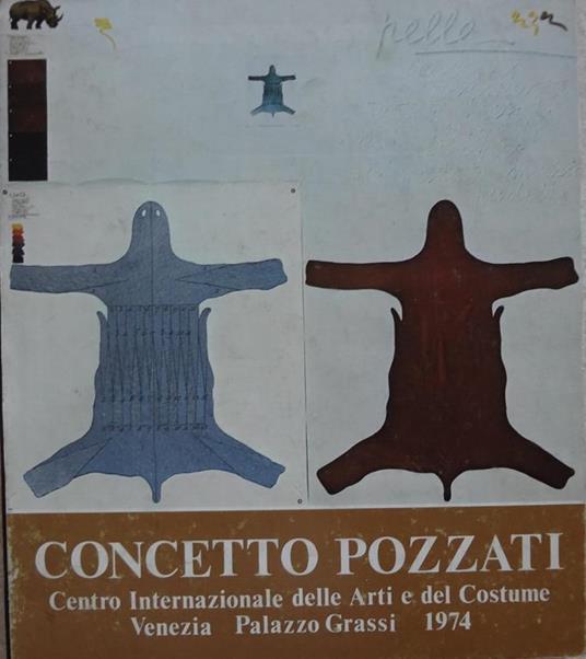 Concetto Pozzati. Centro Internazionale delle Arti e del Costume. Paolo Grassi Venezia 1974 - copertina