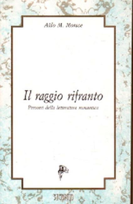 Il raggio rifranto - Aldo Maria Morace - copertina