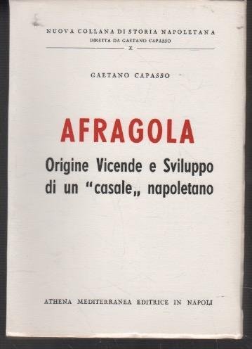 Afragola: origine vicende e sviluppo di un "casale" napoletano - Gaetano Capasso - copertina
