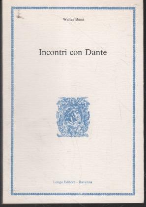 Incontri con Dante - Walter Binni - copertina