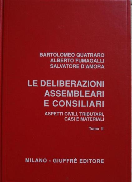 Le deliberazioni assembleari e consiliari : aspetti civili, tributari, casi e materiali - copertina