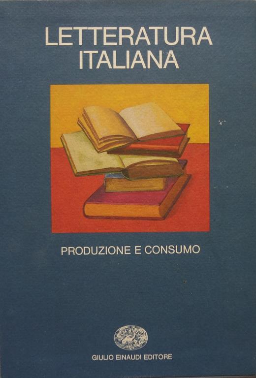 Letteratura italiana : Volume secondo Produzione e consumo - copertina