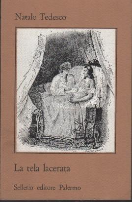 La tela lacerata: strutture conoscitive e invenzioni narrative (1880-1940) - Natale Tedesco - copertina