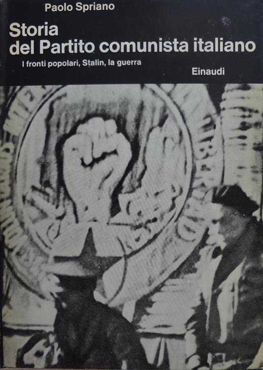 Storia del Partito Comunista Italiano - Paolo Spriano - copertina