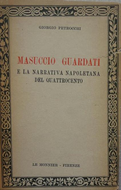 Masuccio Guardati e la narrativa napoletana del quattrocento - Giorgio Petrocchi - copertina