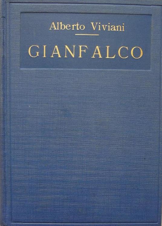 Gianfalco. Storia e vita - Agostino Viviani - copertina