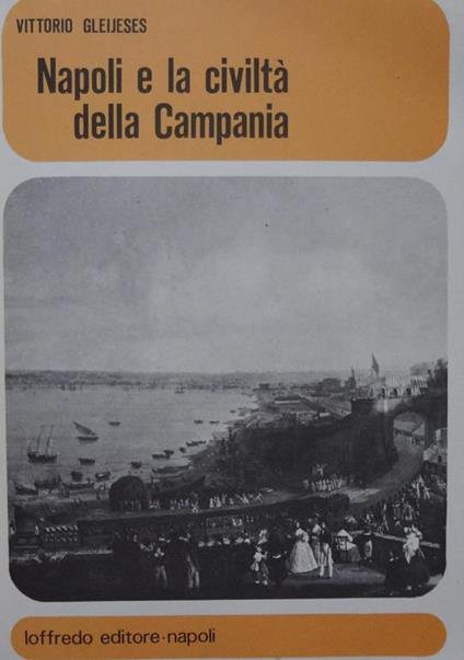 Napoli e la civiltà della Campania - Vittorio Gleijeses - copertina