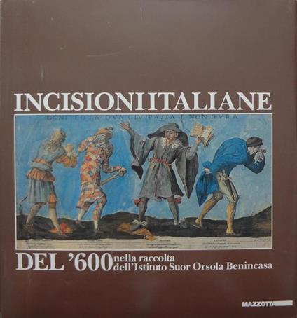 Incisioni italiane del '600 nella raccolta dell'Istituto Suor Orsola Benincasa - copertina