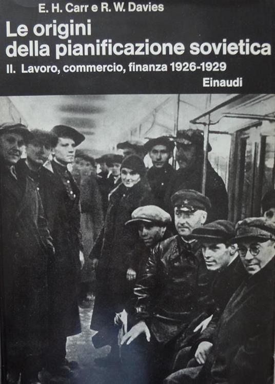 Le origini della pianificazione sovietica: 2. Lavoro, commercio, finanza 1926-1929 - copertina