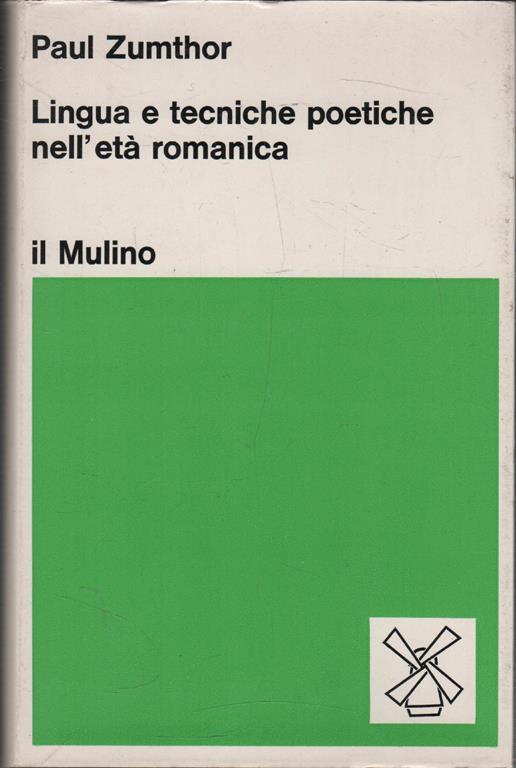 Lingua e tecniche poetiche nell'età romanica (secoli XI-XIII) - Paul Zumthor - copertina