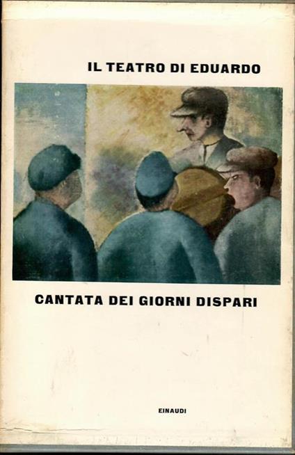 Cantata dei giorni dispari Cofanetto Vol I e II - Eduardo De Filippo - copertina