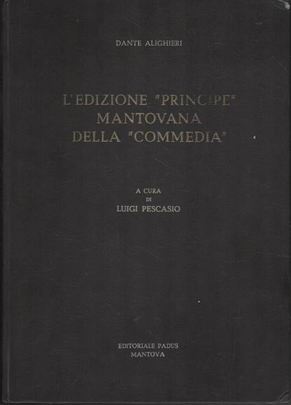 L' Edizione "Principe" Mantovana della "Commedia" - Dante Alighieri - copertina