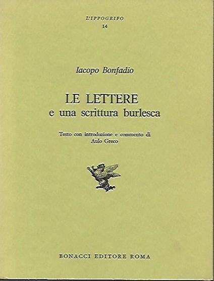 Le lettere e una scrittura burlesca - Iacopo Bonfadio - copertina