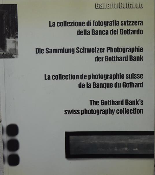 La collezione di fotografia svizzera della Banca del Gottardo - copertina