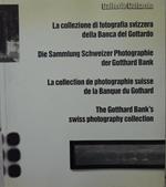 La collezione di fotografia svizzera della Banca del Gottardo