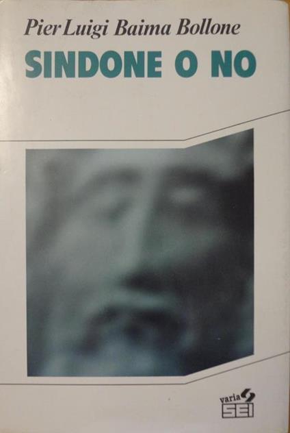 Sindone o no - Pierluigi Baima Bollone - copertina