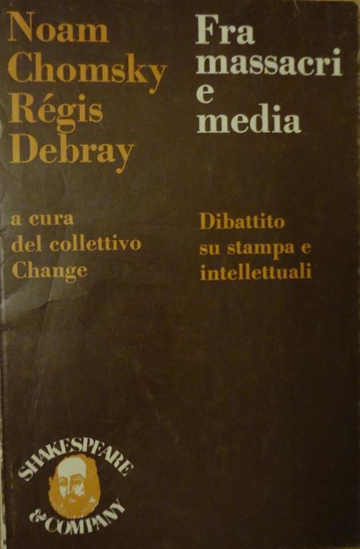 Fra i massacri e media. Dibattito su stampa e intellettuali - copertina