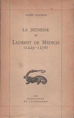 La Jeunesse De Laurent De Médicis (1449-1478)