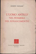 L' Uomo antico nel pensiero del Rinascimento