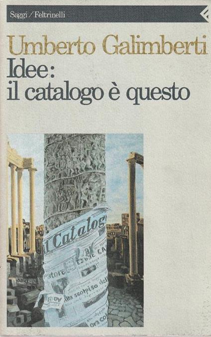 Idee: il catalogo è questo - Umberto Galimberti - copertina