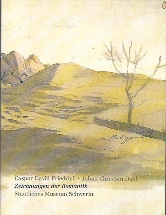 Caspar David Friedrich, Johan Christian Dahl: Zeichnungen der Romantik - copertina