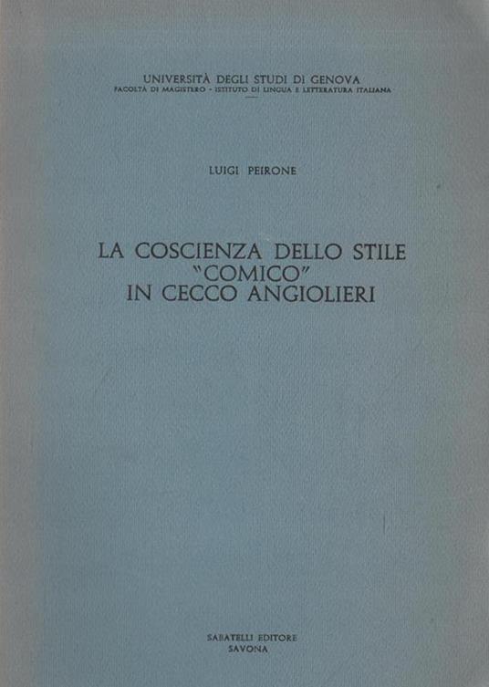 La coscienza dello stile "comico" in Cecco Angiolieri - Luigi Peirone - copertina