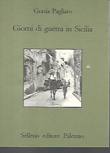 Giorni di guerra in Sicilia - Grazia Pagliaro - copertina