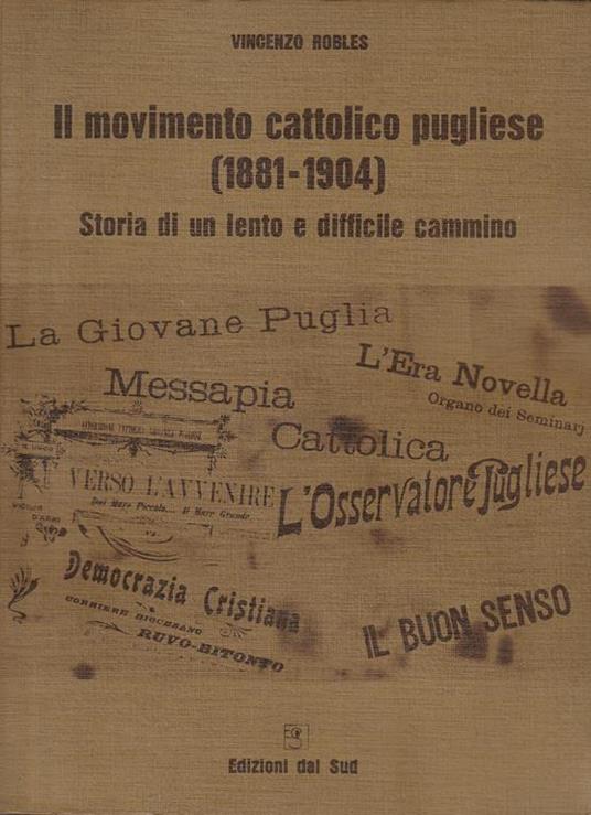 Il movimento cattolico pugliese (1881-1904) Storia di un lento e difficile cammino - copertina