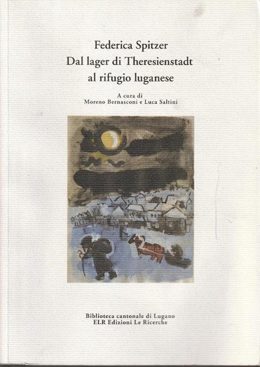 Dal lager di Theresiensadt al rifugio luganese - Federica Spitzer - copertina