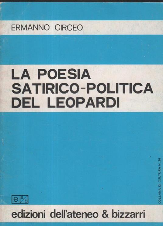Autografato! La Poesia Satirico-Politica del Leopardi - Ermanno Circeo - copertina