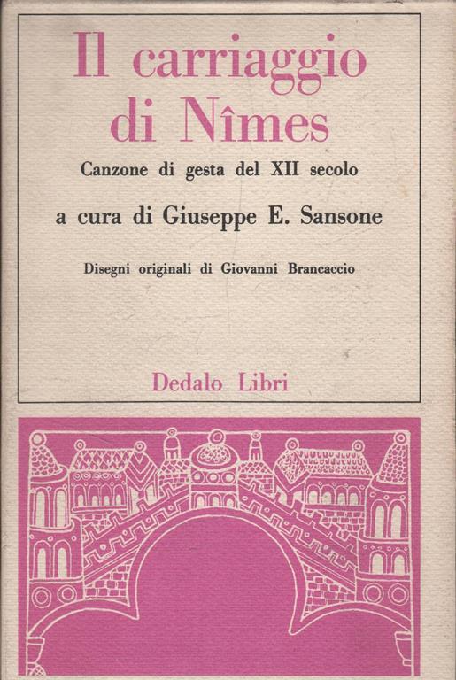 Il carriaggio di Nîmes. Canzone di gesta del XII secolo - Giuseppe E. Sansone - copertina