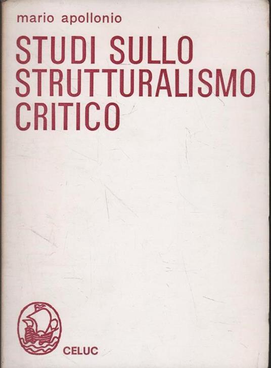 Studi sullo strutturalismo critico - Mario Apollonio - copertina