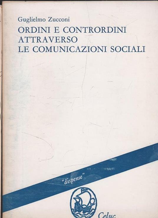 Ordini e contrordini attraverso le comunicazioni sociali - Guglielmo Zucconi - copertina