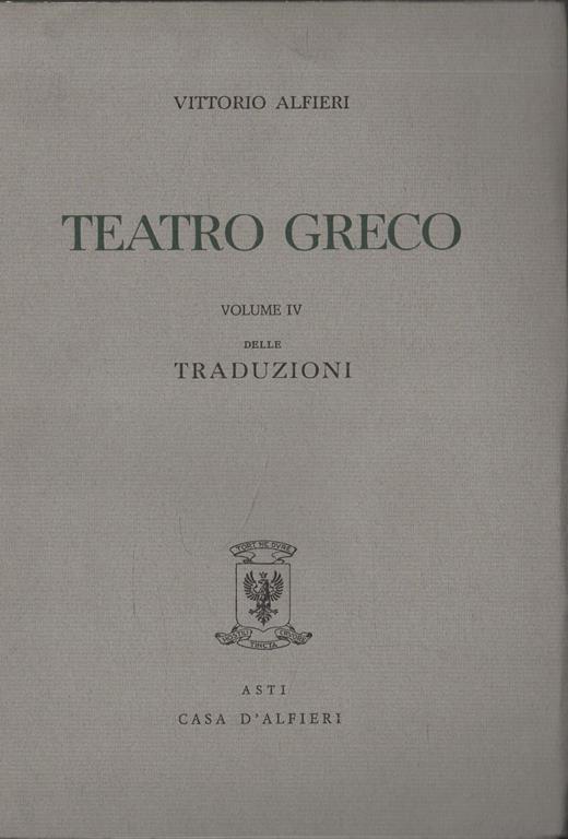 Teatro Greco (volume IV) - Vittorio Alfieri - copertina