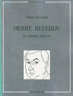 Pierre Reverdi : le phare obscur