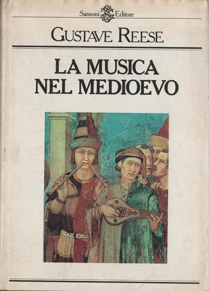 La Musica nel Medioevo - Gustave Reese - copertina