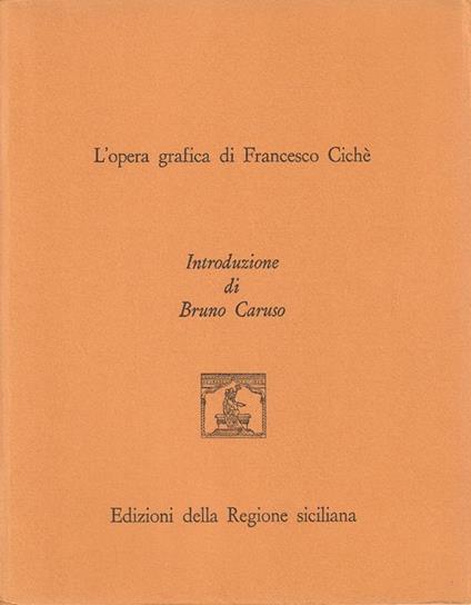 L' opera grafica di Francesco Cichè - copertina