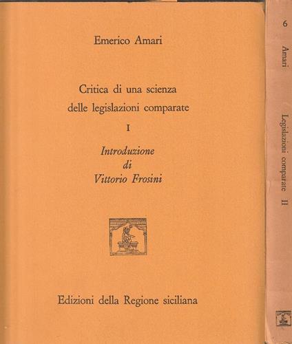 Critica di una scienza delle legislazoni comparate Vol 1 e 2 - Emerico Amari - copertina