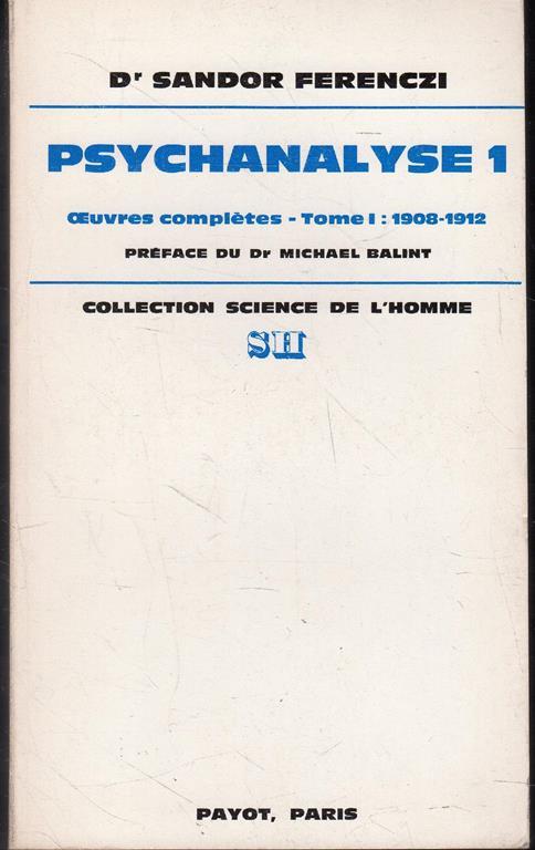 Psychanalyse 1. Oeuvres complètes - Tome 1 : 1908-1912 - copertina