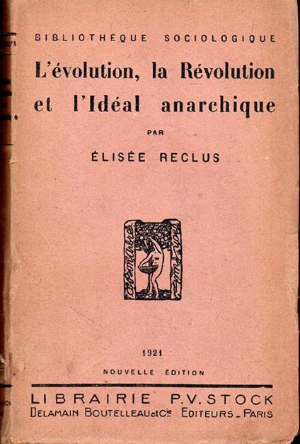 L' evolution, la Révolution et l'Idéal anarchique - Elisée Reclus - copertina