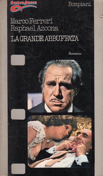 La grande abbuffata (La Grande Bouffe) - Rafael Azcona - copertina