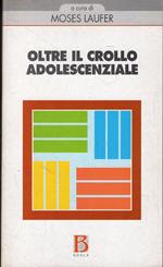 Oltre il crollo adolescenziale