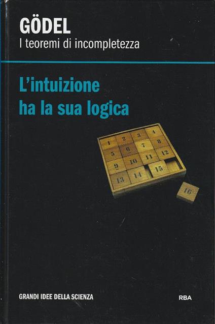 I teoremi di incompletezza. L'intuizione ha la sua logica - Roger Godel - copertina